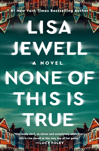 Jewell, Lisa - None of This Is True (Hardback)