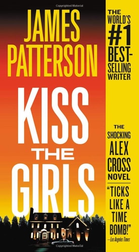 Patterson, James - Kiss the Girls (Mass Market Paperback)