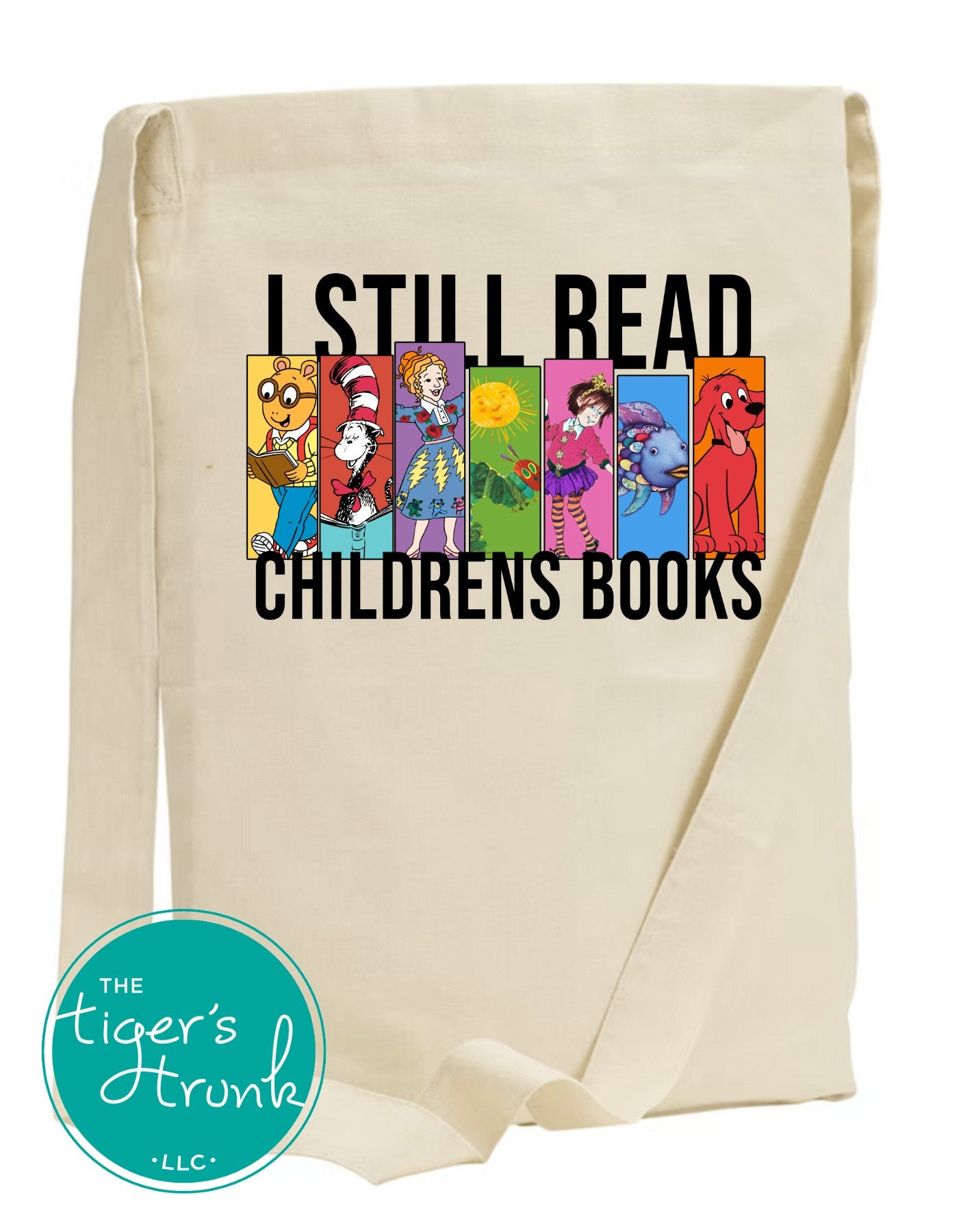 Lightweight canvas sling tote bag with popular children’s book characters and the phrase I Still Read Children’s Books, made from 100% cotton canvas with a 47-inch strap.