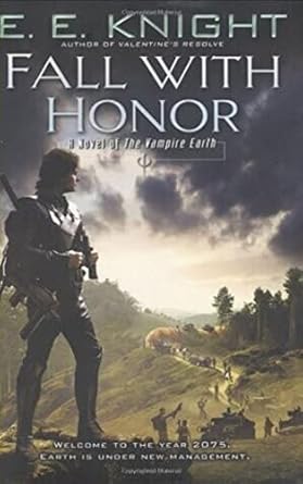 Knight, E. E. - Fall With Honor (Mass Market Paperback)