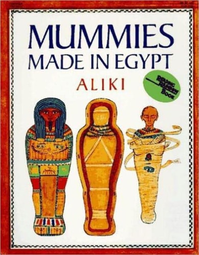 Cover of Mummies Made in Egypt by Aliki, nonfiction children's book about ancient Egypt