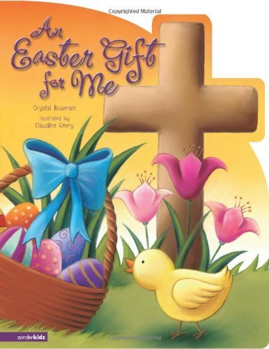 Cover of An Easter Gift for Me by Crystal Bowman.