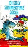 Cover of Stephanie Calmenson’s 101 Silly Summertime Jokes with bright, playful summer-themed illustrations