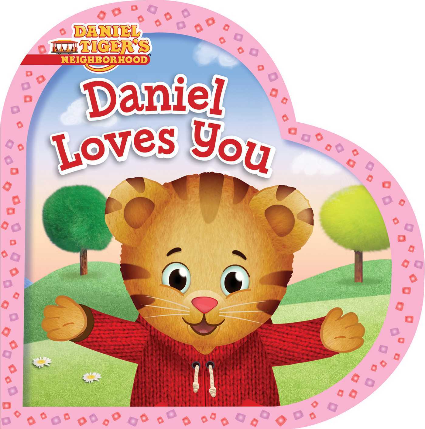 Daniel Tiger board book Daniel Loves You by Alexandra Cassel cover