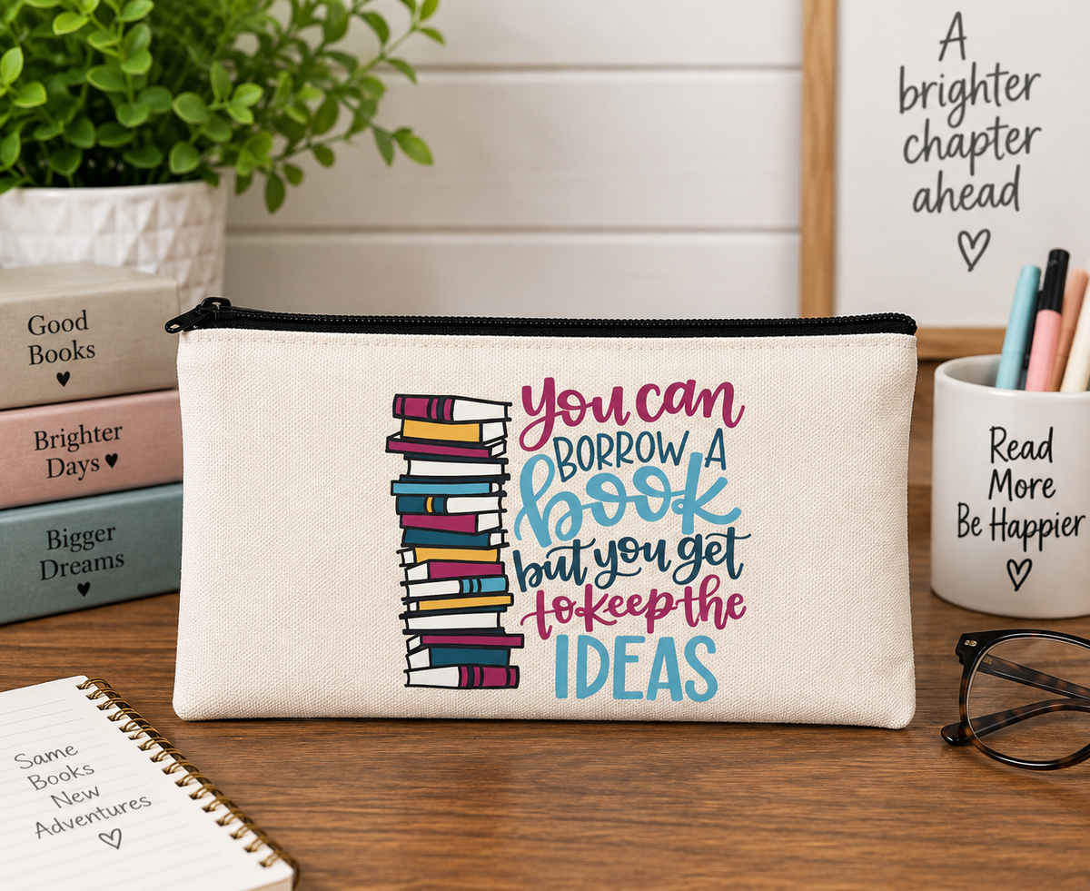 You Can Borrow a Book but You Get to Keep the Ideas Zipper Bag