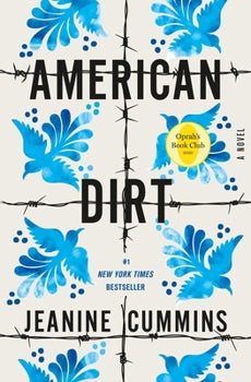 Cover of American Dirt by Jeanine Cummins, featuring blue birds and barbed wire imagery symbolizing the journey of migration and hope.