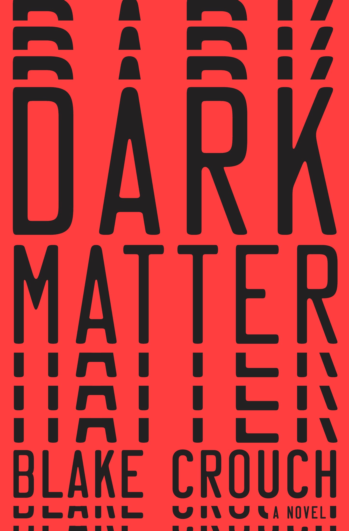 Dark Matter by Blake Crouch, hardback in like new condition.