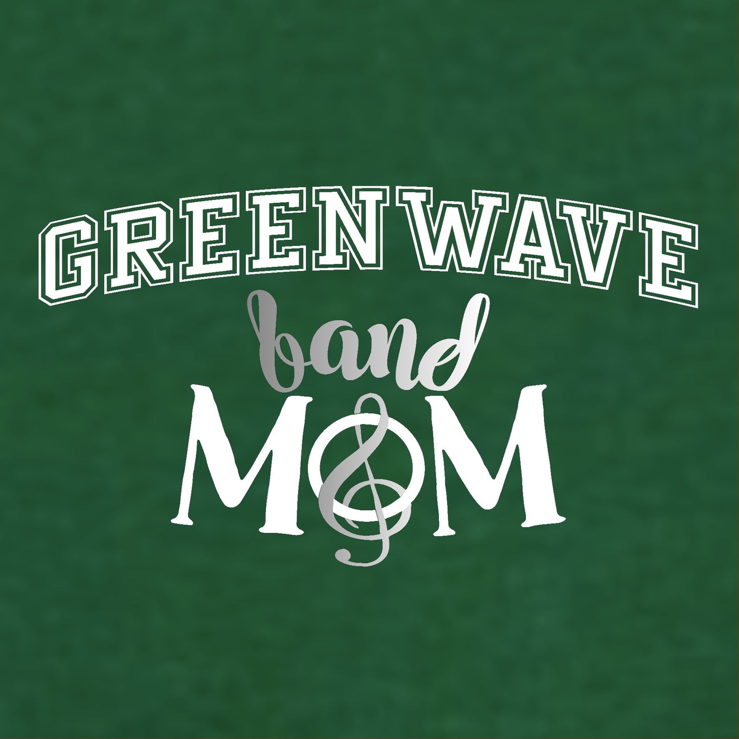 Green background with 'Green Wave Band Mom' text in white