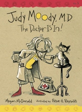 Cover of Judy Moody, M.D.: The Doctor Is In! by Megan McDonald, illustrated by Peter H. Reynolds, featuring Judy Moody in a doctor's coat holding a stethoscope and clipboard.