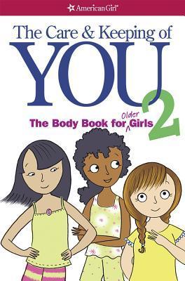 Cover of The Care and Keeping of You 2: The Body Book for Older Girls by Cara Natterson, featuring three illustrated girls standing together, representing diversity and confidence.