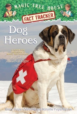Cover of Dog Heroes by Mary Pope Osborne and Natalie Pope Boyce, featuring a St. Bernard dog with a red rescue vest