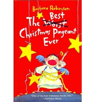 Cover of The Best Christmas Pageant Ever by Barbara Robinson featuring the six Herdman children performing in a festive church pageant
