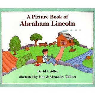 Cover of A Picture Book of Abraham Lincoln by David A. Adler, illustrated by John and Alexandra Wallner, featuring an illustration of Abraham Lincoln