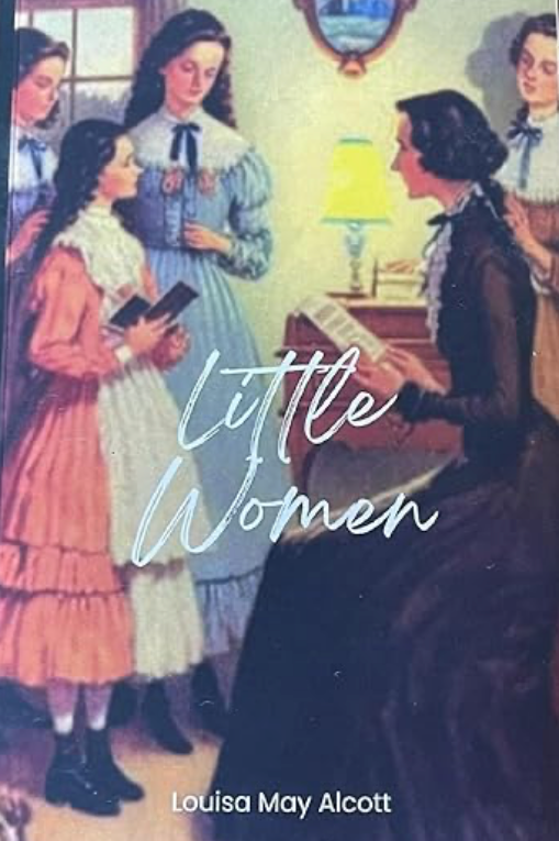 Cover of Little Women by Louisa May Alcott, featuring a classic design with illustrations of the March sisters in a cozy, family setting.