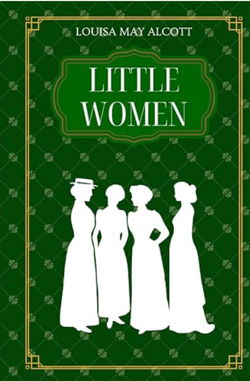 Cover of Little Women by Louisa May Alcott, featuring a classic design with illustrations of the March sisters in a cozy, family setting.