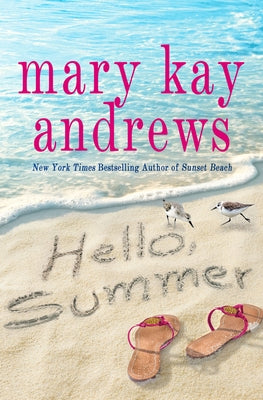 Paperback copy of Mary Kay Andrews’ Hello, Summer in very good used condition, a Southern beach read novel.