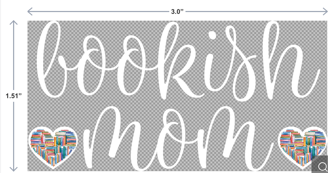 UV-DTF sticker with the phrase Bookish Mom in elegant script—ideal for readers, moms, and book club fans.