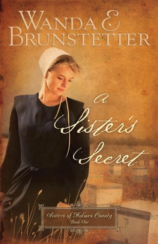 Cover of A Sister's Secret by Wanda E. Brunstetter, an Amish fiction novel exploring faith, family, and hidden pasts.
