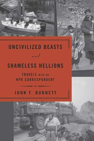Book cover of 'Uncivilized Beasts and Shameless Hellions' with black and white photos on a red background