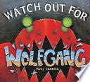 Cover of Watch Out for Wolfgang by Paul Carrick, a children's book with a playful twist on classic fairy tales.