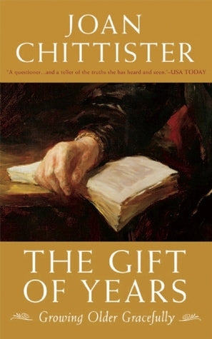 Chittister, Joan - The Gift of Years (Paperback)