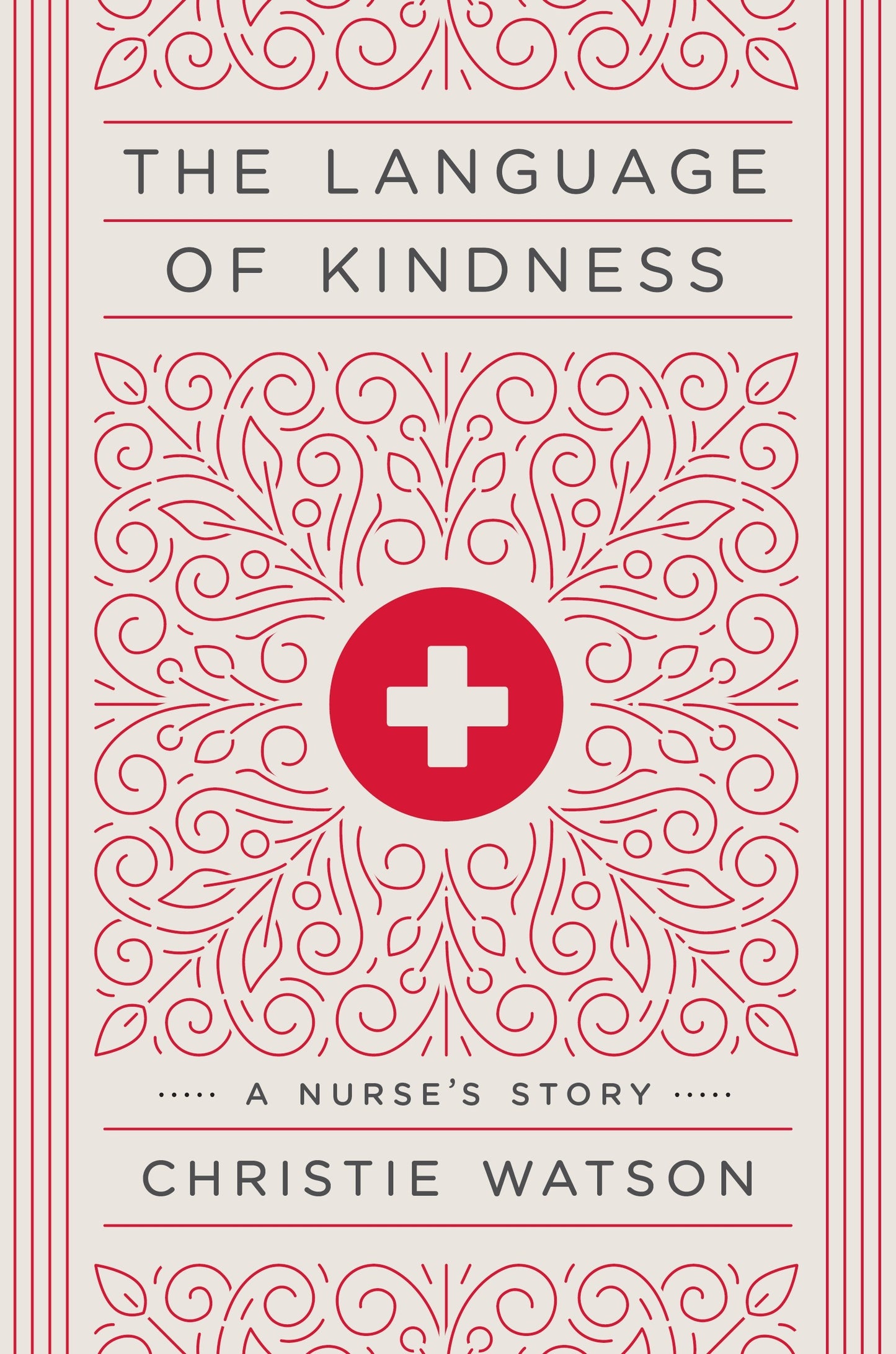 The Language of Kindness by Christie Watson nurse memoir about healthcare compassion and real life hospital stories