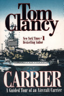 Cover of Carrier by Tom Clancy, a nonfiction exploration of U.S. aircraft carriers and modern naval warfare.