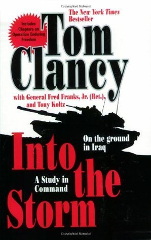 Book cover of 'Into the Storm' by Tom Clancy featuring a tank and text about being on the ground in Iraq.