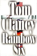Cover of Rainbow Six by Tom Clancy, featuring a dark, intense design that reflects the novel’s high-stakes military and counterterrorism themes.