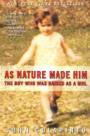 Cover of As Nature Made Him by John Colapinto, depicting a silhouette of a child split between male and female representations.