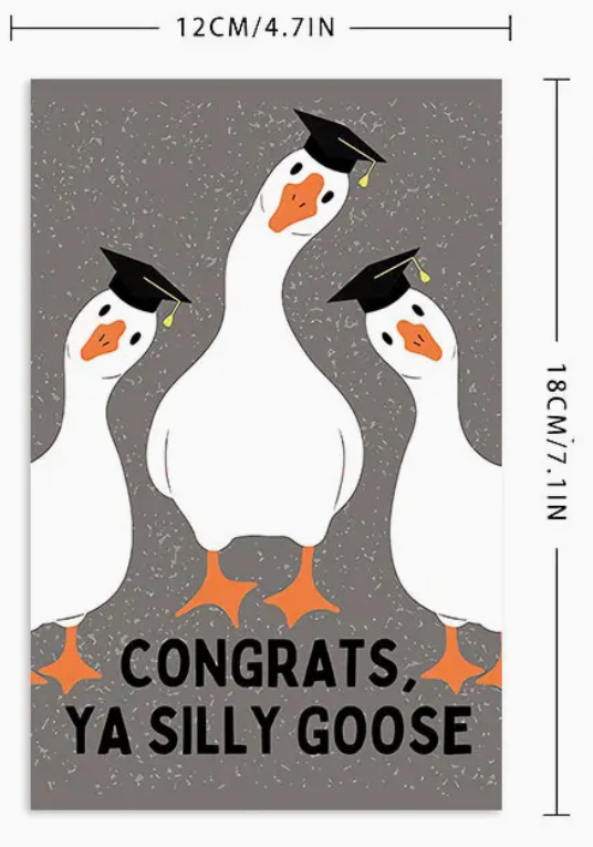 Graduation card with playful text that reads Congrats Ya Silly Goose in fun, bold lettering—perfect for a lighthearted celebration.