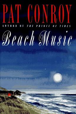 Cover of Beach Music by Pat Conroy, featuring a serene coastal landscape reflecting themes of family and memory.