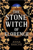 Rasche, Anna The Stone Witch of Florence (Paperback)