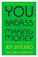 Sincero, Jen You Are a Badass at Making Money (Paperback)