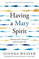 Weaver, Joanna Having a Mary Spirit (Paperback)