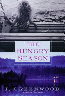 Greenwood, T. The Hungry Season (Paperback)