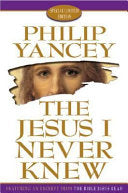 Yancey, Philip The Jesus I Never Knew (Hardback)