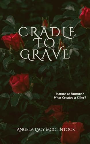 Cover of Cradle to Grave by Angela Lacy McClintock, a psychological thriller and crime fiction novel in the Jennifer Riley series.