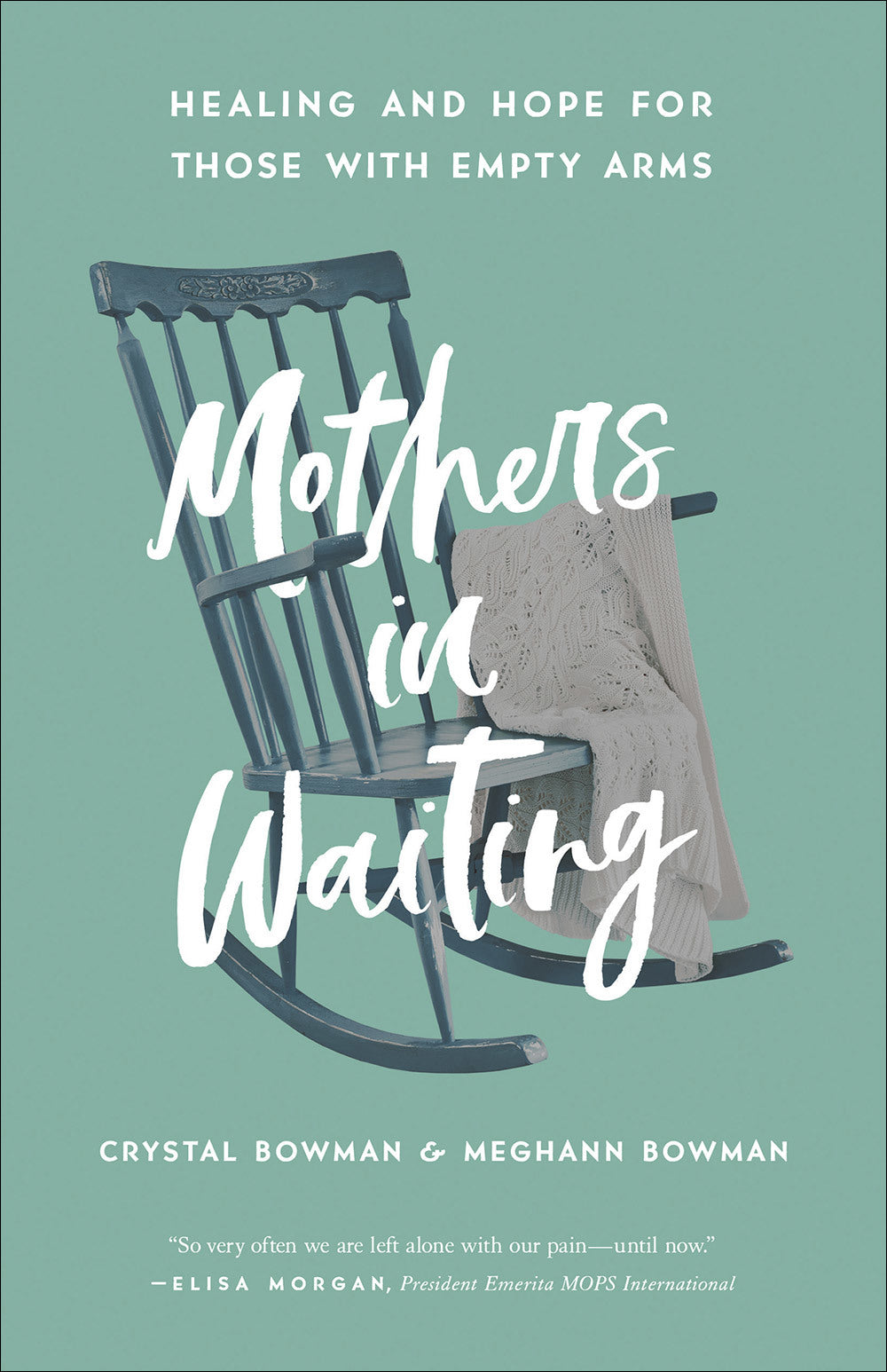 Mothers in Waiting by Crystal Bowman and Meghann Bowman christian grief book about pregnancy loss and healing