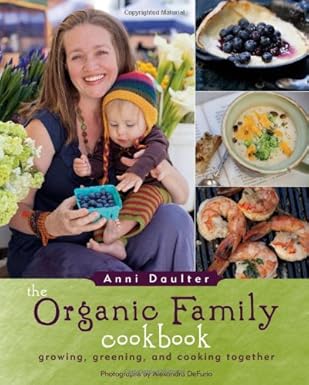 Cover of The Organic Family Cookbook by Amy Daulter, a family-friendly guide to healthy, organic meals.