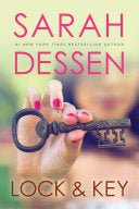 Cover of Lock and Key by Sarah Dessen, a young adult novel about family, trust, and finding where you belong.