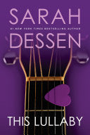 Cover of This Lullaby by Sarah Dessen, a young adult novel about love, trust, and unexpected connections.