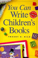 Cover of You Can Write Children's Books by Tracey Dils, a guide to writing and publishing children's literature.