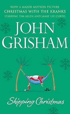 The cover of the book 'Skipping Christmas' by John Grisham, featuring an illustration of a family with Christmas trees and decorations.