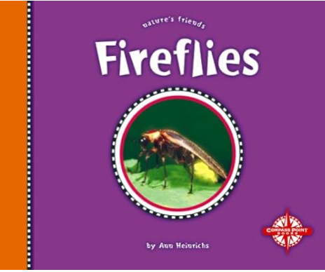 Cover of Fireflies: Nature's Friends by Ann Louise Heinrichs, featuring glowing fireflies in a natural setting