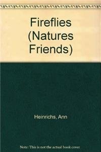 Cover of Fireflies: Nature's Friends by Ann Louise Heinrichs, featuring glowing fireflies in a natural setting