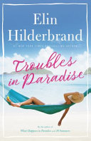 Cover of Troubles in Paradise by Elin Hilderbrand, featuring a serene Caribbean beach scene with turquoise waters and a hammock strung between two palm trees, evoking a sense of tropical tranquility.