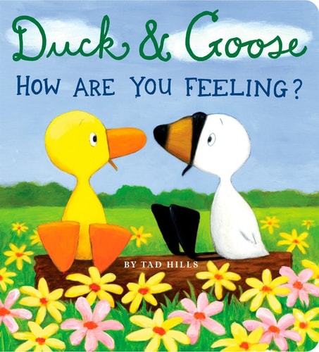 Cover of Duck & Goose, How Are You Feeling? by Tad Hills