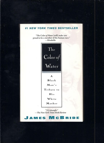 This image displays the cover of a paperback book titled "The Color of Water: A Black Man's Tribute to His White Mother" by James McBride. The cover features a simple yet impactful design with a black background and a white text box that contains the book's title and author's name.