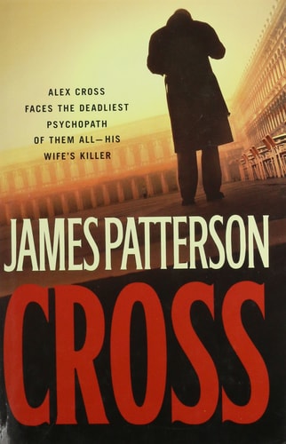 Book cover of 'Cross' by James Patterson featuring a silhouette of a person walking away.